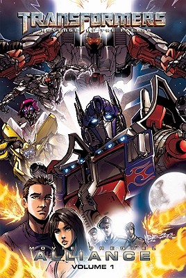 Transformers: Alliance 1 - Mowry, Chris, and Perez, Josh (Contributions by), and Tipton, Denton J. (Editor)
