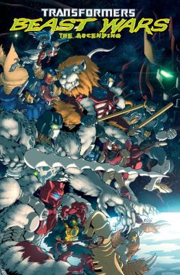 Transformers: Beast Wars - The Ascending - Furman, Simon, and Figueroa, Don (Artist)