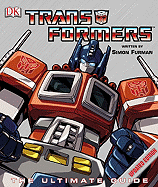 Transformers: The Ultimate Guide - Furman, Simon