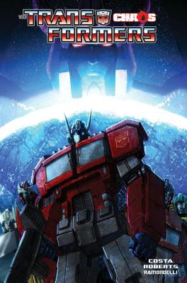 Transformers Volume 7: Chaos - Costa, Mike, and Roberts, James