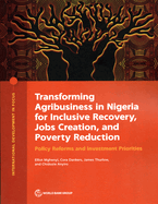 Transforming Agribusiness in Nigeria for Inclusive Recovery, Jobs Creation, and Poverty Reduction: Policy Reforms and Investment Priorities