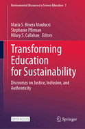 Transforming Education for Sustainability: Discourses on Justice, Inclusion, and Authenticity