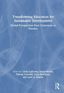 Transforming Education for Sustainable Development: Global Perspectives from Classroom to Practice