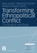 Transforming Ethnopolitical Conflict: The Berghof Handbook