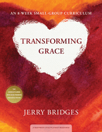 Transforming Grace: An 8-Week Small-Group Curriculum