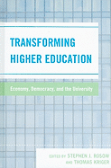 Transforming Higher Education: Economy, Democracy, and the University