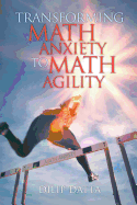 Transforming Math Anxiety to Math Agility
