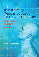 Transforming Medical Education for the 21st Century: Megatrends, Priorities and Change