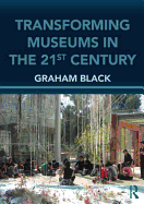 Transforming Museums in the Twenty-first Century