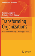 Transforming Organizations: Narrative and Story-Based Approaches