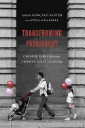 Transforming Patriarchy: Chinese Families in the Twenty-First Century