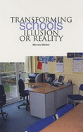 Transforming Schools--Illusion or Reality