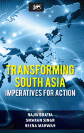 Transforming South Asia: Imperatives for Action