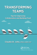 Transforming Teams: Tips for Improving Collaboration and Building Trust