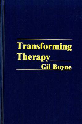 Transforming Therapy: A New Approach to Hypnotherapy - Boyne, Gil