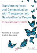 Transforming Voice and Communication with Transgender and Gender-Diverse People: An Evidence-Based Process