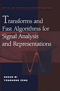 Transforms and Fast Algorithms for Signal Analysis and Representations