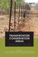 Transfrontier Conservation Areas: People Living on the Edge