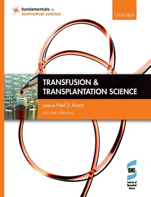 Transfusion and Transplantation Science - Avent, Neil (Editor)