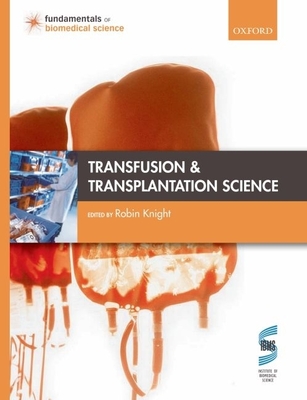 Transfusion and Transplantation Science - Knight, Robin (Editor)