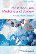 Transfusion-Free Medicine and Surgery