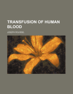 Transfusion of Human Blood
