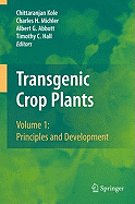 Transgenic Crop Plants, Volume 1: Principles and Development