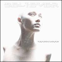Transhuman - Believer