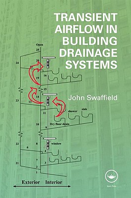 Transient Airflow in Building Drainage Systems - Swaffield, John