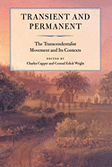 Transient and Permanent: The Transcendentalist Movement and Its Contexts