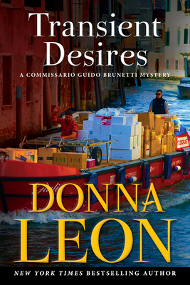 Transient Desires: A Commissario Guido Brunetti Mystery - Leon, Donna