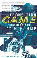 Transition Game: How Hoosiers Went Hip-Hoop