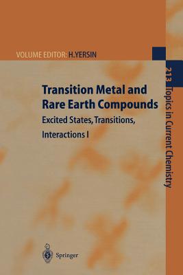 Transition Metal and Rare Earth Compounds: Excited States, Transitions, Interactions I - Yersin, Hartmut (Editor), and Bray, K.L. (Contributions by), and Glasbeek, M. (Contributions by)