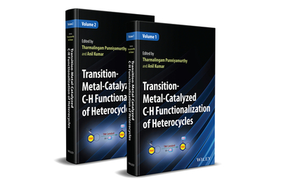 Transition-Metal-Catalyzed C-H Functionalization of Heterocycles, 2 Volumes - Punniyamurthy, Tharmalingam (Editor), and Kumar, Anil (Editor)