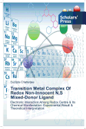 Transition Metal Complex of Redox Non-Innocent N, S Mixed-Donor Ligand
