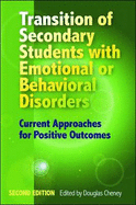 Transition of Secondary Students with Emotional or Behavioral Disorders: Current Approaches for Positive Outcomes