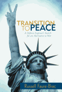 Transition to Peace: A Defense Engineer's Search for an Alternative to War