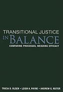 Transitional Justice in Balance: Comparing Processes, Weighing Efficacy