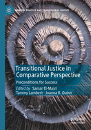 Transitional Justice in Comparative Perspective: Preconditions for Success