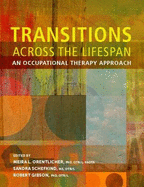 Transitions Across the Lifespan: An Occupational Therapy Approach