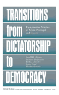 Transitions from Dictatorship to Democracy: Comparative Studies of Spain, Portugal and Greece