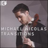Transitions - Michael Nicolas (cello)