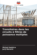 Transitoires dans les circuits  filtres de puissance multiples