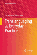 Translanguaging as Everyday Practice