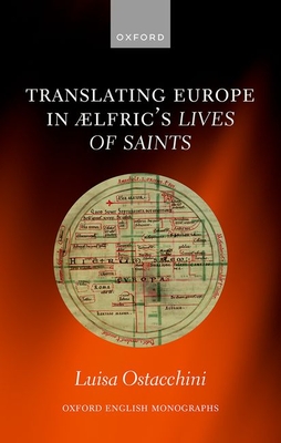 Translating Europe in lfric's Lives of Saints - Ostacchini, Luisa