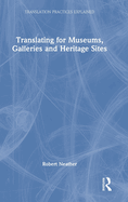 Translating for Museums, Galleries and Heritage Sites