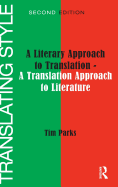 Translating Style: A Literary Approach to Translation - A Translation Approach to Literature