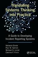 Translating Systems Thinking Into Practice: A Guide to Developing Incident Reporting Systems