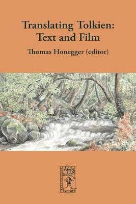 Translating Tolkien: Text and Film - Honegger, Thomas (Editor)