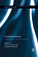 Translating Women: Different Voices and New Horizons